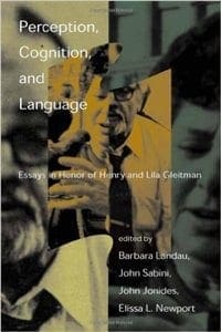 Book Cover art for Perception, Cognition, and Language: Essays in Honor of Henry and Lila Gleitman